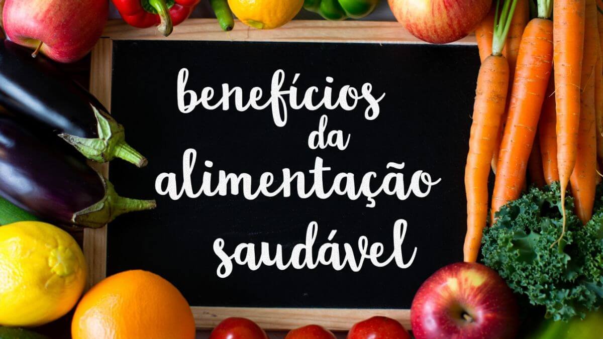 benefícios da alimentação saudável